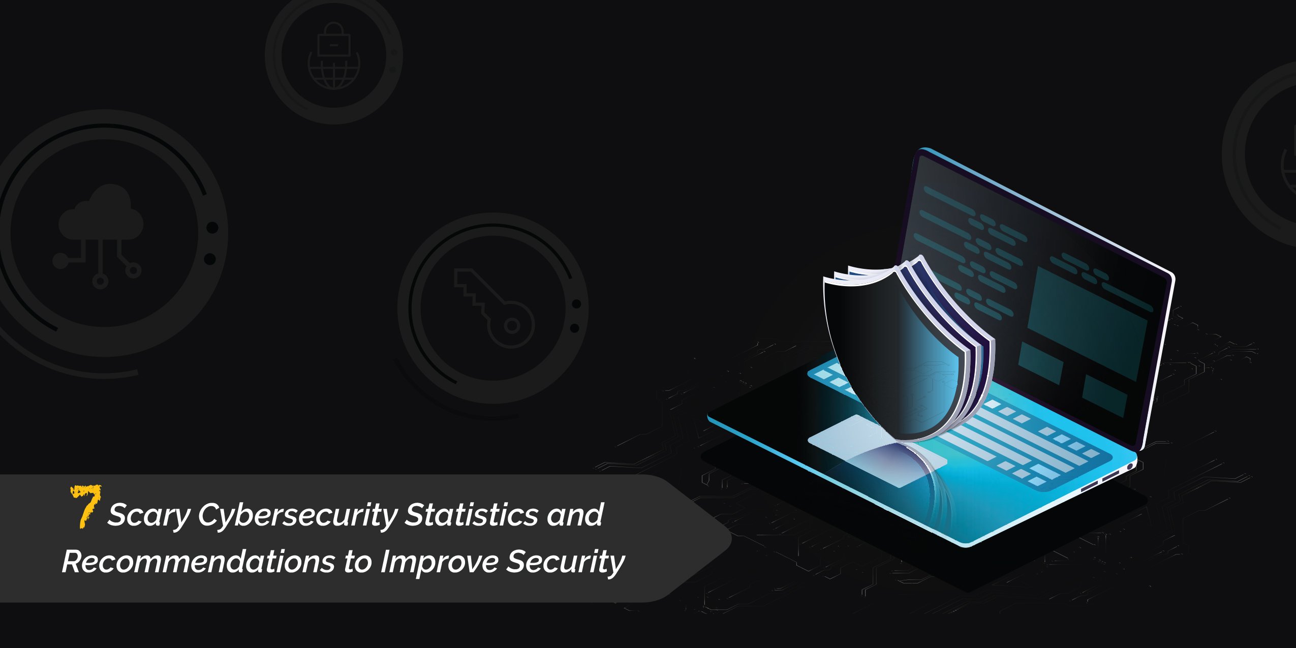 Infographic-7-Scary-Cybersecurity-Statistics